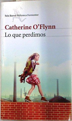 Lo que perdimos | 71947 | O Flynn, Catherine