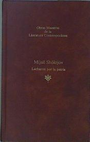 Lucharon por la Patria | 152679 | Sholojov, Mijail Aleksandrovich