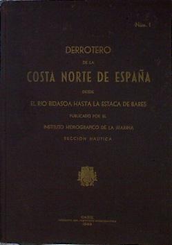 Derrotero de la Costa Norte de España desde el rio Bidasoa hasta la Estaca de Bares | 143999 | Capitan de Corbeta, Blas Tisner Fernandez