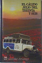 El cálido julio del treinta y seis | 119998 | Arostegi Castrillo, Gaizka