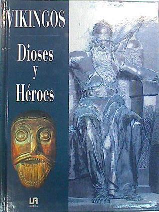 Vikingos, dioses y héroes | 138300 | Roberts, Morgan J.