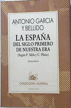 La España del siglo I de nuestra era, la,según P. Mela y C. Plinio | 117347 | García y Bellido, Antonio