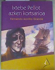 Ixtebe Pellot, azken kortsarioa | 162024 | Morillo Grande, Fernando (1974-)