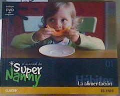 El manual de Supernanny 01. La alimentación. Incluye DVD | 164831 | Rocío Rámos-Paúl,/Luis Torres Cardona