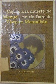 Coplas A La Muerte De MI Tia Daniela | 66220 | Vázquez Montalban Manuel