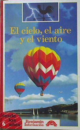 El Cielo, El Aire Y El Viento | 8334 | Verdet, Jean-Pierre/Henri Galeron ( Ilustrador)/Pierre Marie Valat  ( Ilustrador)