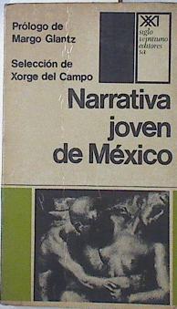 Narrativa joven de México | 122311 | (selección), Xorge del Campo/Prólogo, Margo Glantz