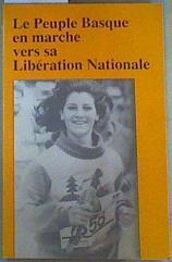 le peuple basque en marche vers sa liberation nationale | 159735 | VVAA