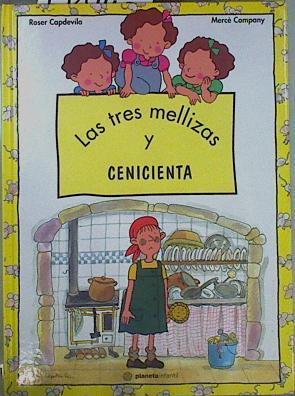 Las Tres Mellizas y Cenicienta | 152442 | Capdevila, Roser/Company, Mercè