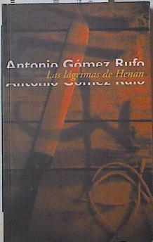 Las lágrimas de Henán | 126018 | Gómez Rufo, Antonio