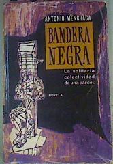 Bandera Negra. La solitaria colectividad de una carcel | 50573 | Menchaca Antonio