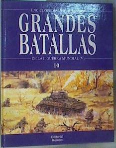 Enciclopedia visual de las Grandes batallas de la II Guerra Mundial V tomo 10 de la serie | 165110 | Macdonald, John