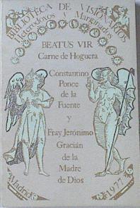 Beatus vir: carne de hoguera | 120251 | Ponce de la Fuente, Constantino/de la Madre de Dios, Fray Jeronimo Gracian