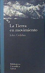 La tierra en movimiento | 137622 | Gribbin, John