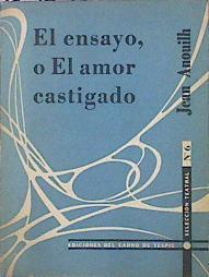 El Ensayo O El Amor Castigado | 45292 | Anouilh Jean