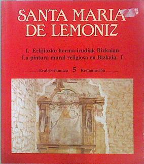 Santa María de Lemoiz. La pintura mural religiosa en Bizkaia. Erkijiozko horma-irudiak Bizkaian | 147967 | Barrio Loza, José Antonio