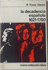 Decadencia española, la: (1621-1700) | 120379 | Davies, R. Trevor