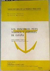 Los principales peces marinos y fluviales de españa 3 edición | 163309 | Asesor técnico de la dirección General de pesca, Luis Lozano y Rey