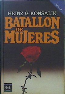 Batallon De Mujeres | 28576 | Konsalik Heinz G