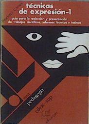 Técnicas de expresión 1 guia para la redacción de trabajos científicos, informes técnicos y tesinas | 153304 | Comes Solans, Prudenci