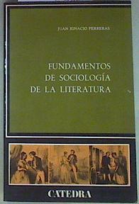 Fundamentos de sociología de la literatura | 157240 | Ferreras Tascón, Juan Ignacio