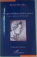 De quoi Badiou est-il le nom? Pour en finir avec le (XXe) siècle | 159234 | Mavrakis, Kostas