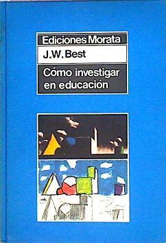 Cómo Investigar En Educación | 50406 | Best J W