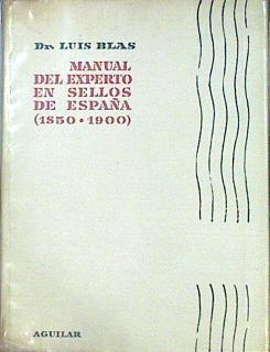 Manual del Experto en sellos de España (1850 - 1900) | 141147 | Blas, Luis