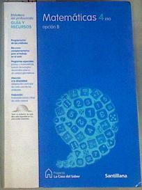 Guia Matemáticas 4 Eso Opcion B la Casa Del Saber | 164483 | VVAA
