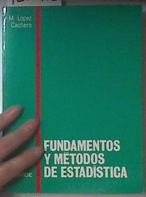 Fundamentos y métodos de estadística | 120973 | López Cachero, Manuel