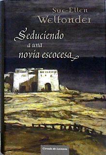 Seduciendo a una novia escocesa | 142788 | Welfonder, Sue Ellen