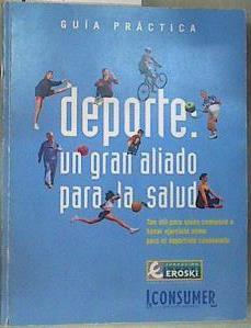 Guía Práctica Deporte: un gran aliado para la salud | 159677 | Migel Izquierdo, Javier Ibañes, Esteban Gorostiaga