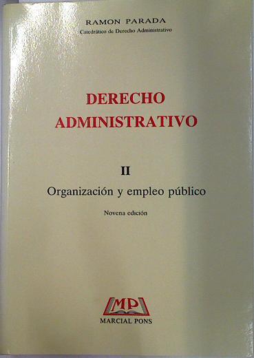 Derecho administrativo II Organización y empleo público | 107902 | Parada Vázquez, José Ramón
