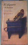 El jilguero y Fabritius : la verdadera historia de un cuadro y un pintor | 164896 | Tobey, Deborah Davis