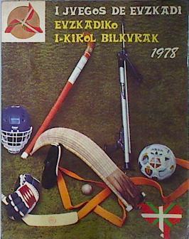 Primeros Juegos de Euzkadi Euzkadiko Lehen I Kirol Bilkurak 1978 | 136518 | VVAA