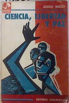 Ciencia, libertad y paz | 133361 | Aldous Huxley