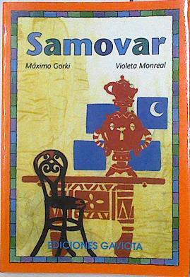 Samovar | 124574 | Gorki, Maximo/Violeta Montreal ( ILustradora)