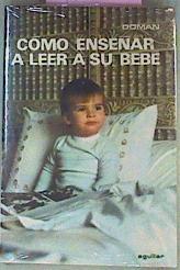 Como Enseñar A Leer A Su Bebe | 7101 | Doman, Glenn J.