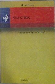 Maestros ¿ Formar O Transformar ? | 53034 | Bassis Henri