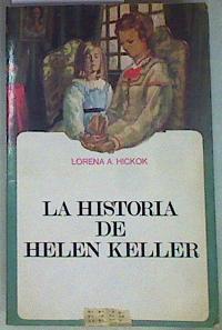 La historia de Hellen Keller | 78270 | Hickok, Lorena A