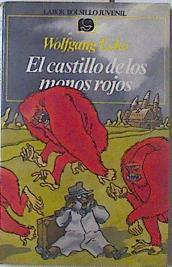 El Castillo de los monos rojos | 113049 | Ecke, Wolfgang/Rettich (ilustr), Rolf