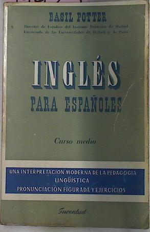 Ingles Para Españoles Curso Medio | 19423 | Potter Basil