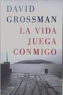 La vida juega conmigo | 149589 | Grossman, David