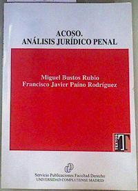 Acoso, análisis jurídico penal | 161581 | Bustos Rubio, Miguel/Paíno Rodríguez, Francisco Javier