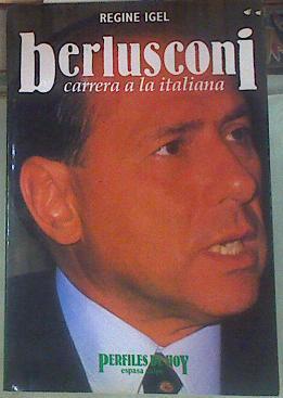 Berlusconi, una carrera a la italiana | 155505 | Igel, Regine