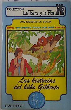 Las Historias del Búho Gilberto, serie Un cuento todos los dias Febrero | 131127 | Iglesias de Souza, Luis