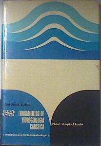 Fundamentos de hidrogeología cárstica. Introducción a la geoespeleología | 121160 | Llopis Lladó, Noël