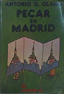 Pecar en Madrid | 152291 | Antonio D.(Domínguez Olano, Antonio), Olano