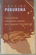 Harripilatan ezkulatzen zeneko apo tipiaren birutazioak | 165528 | Perurena, Patziku