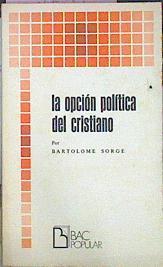 La Opcion Politica Del Cristiano | 21745 | Sorge Bartolome